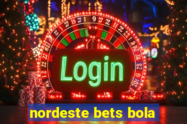 nordeste bets bola